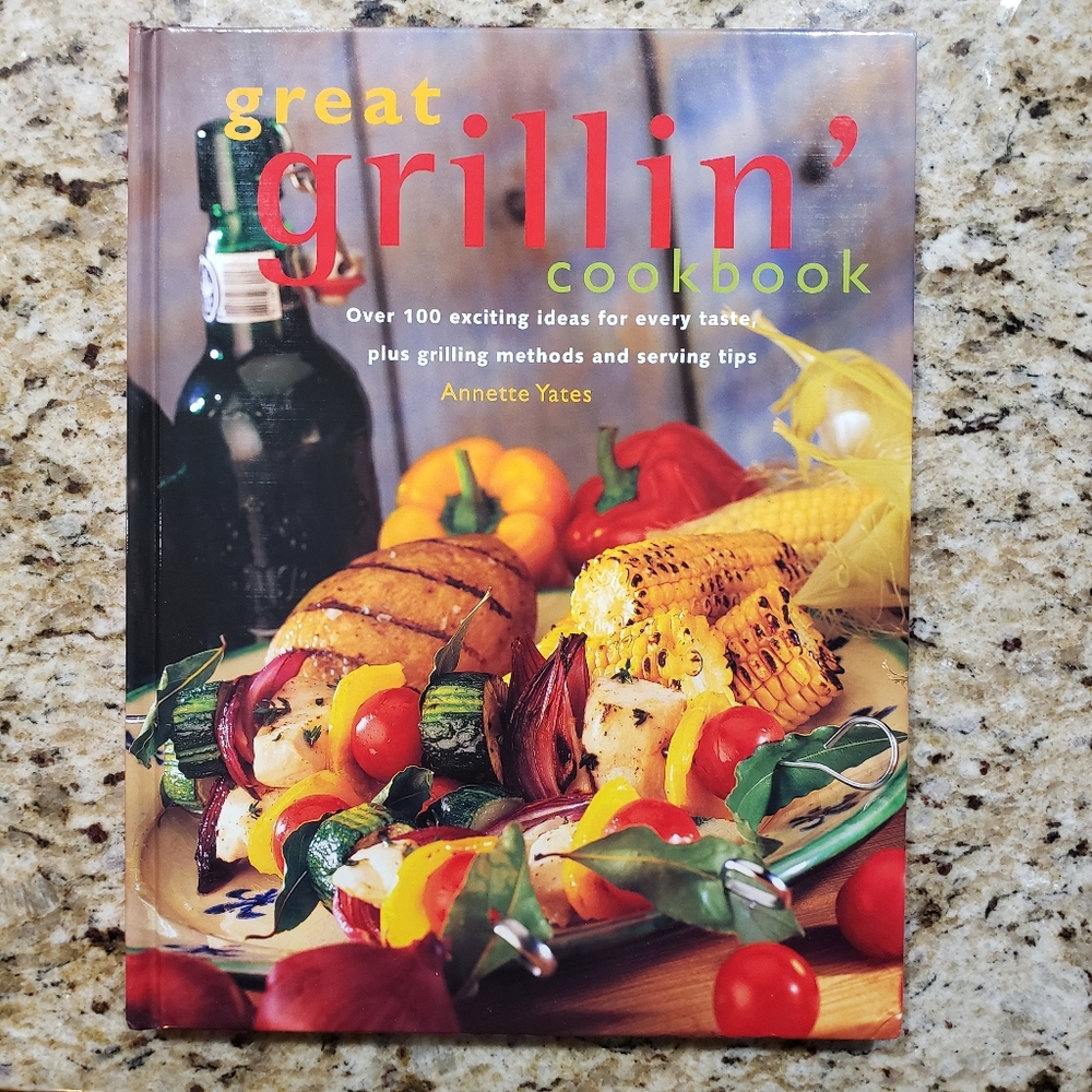 Great Grillin' Cookbook by Annette Yates - Hardcover